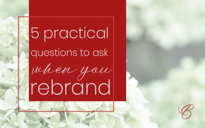 5 practical questions to ask when you rebrand